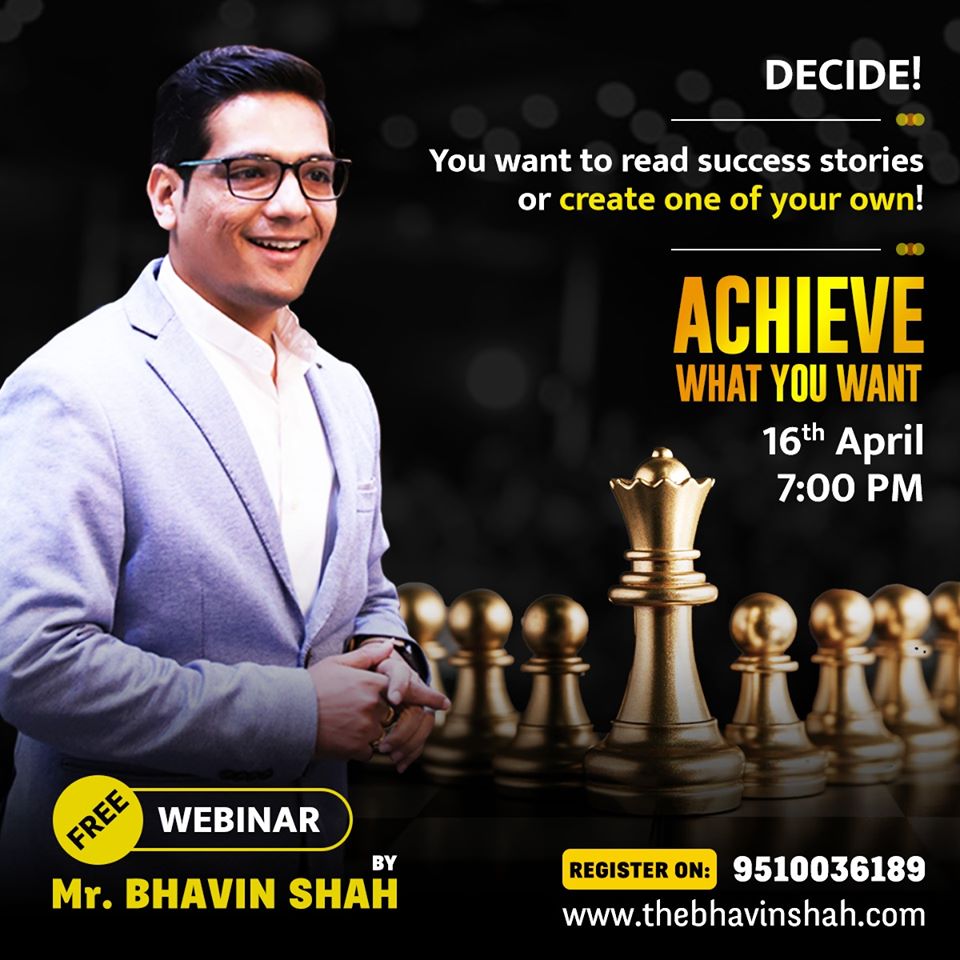 Achieve What You Want With Mr. Bhavin Shah – Online Motivational ...